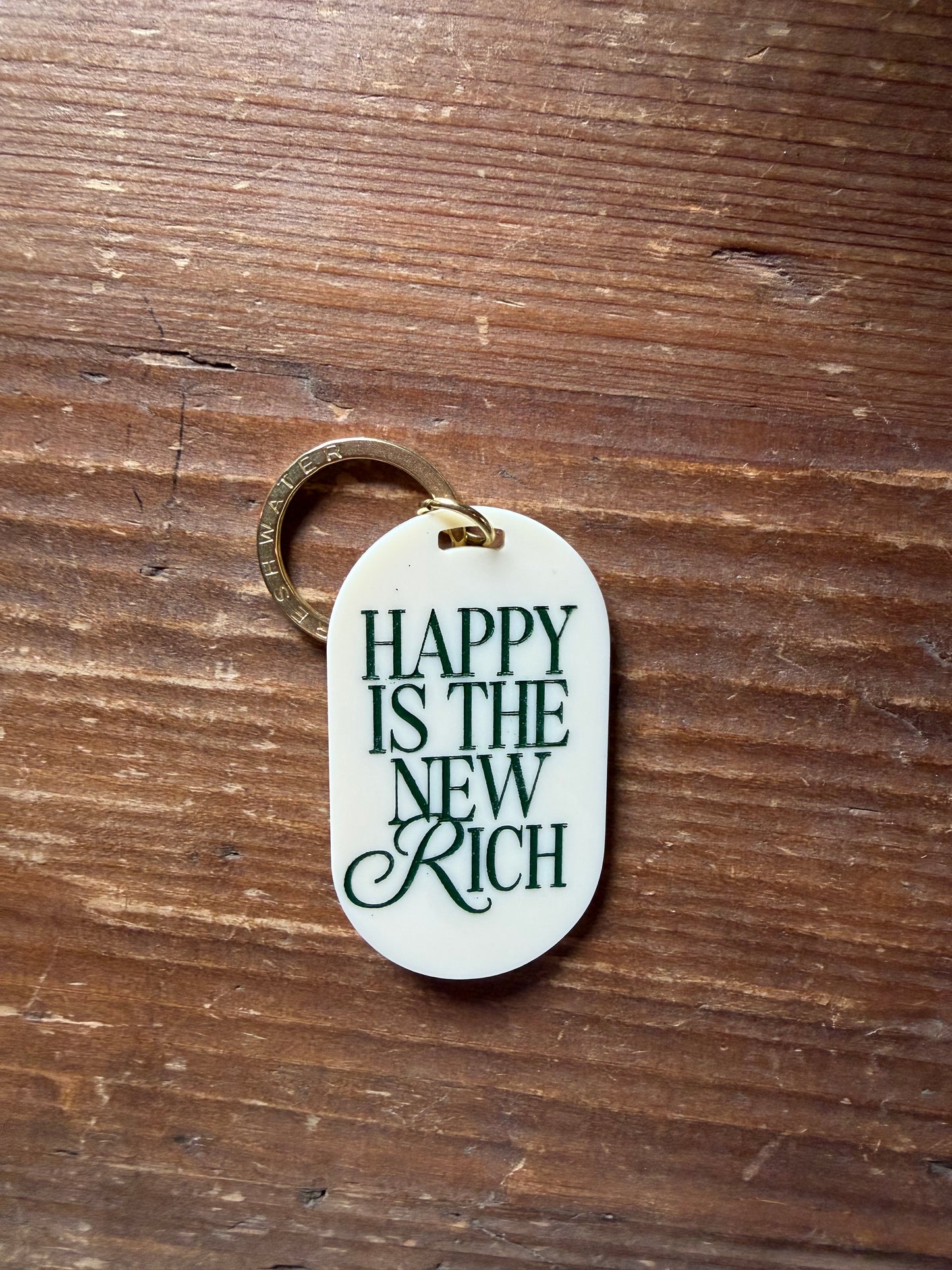 Happy Is The New Rich Keychain