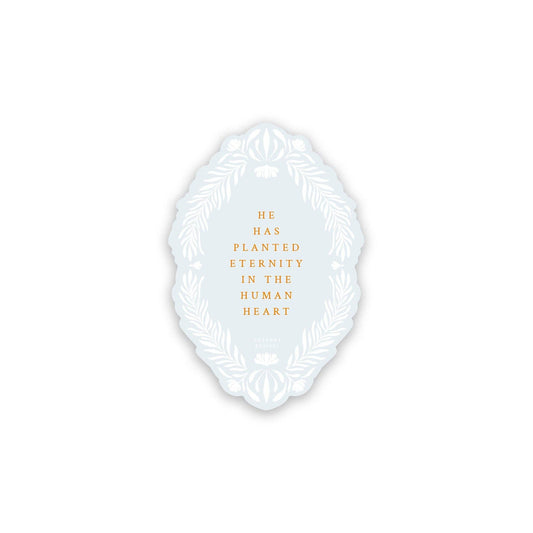 Eternity in the Human Heart Sticker