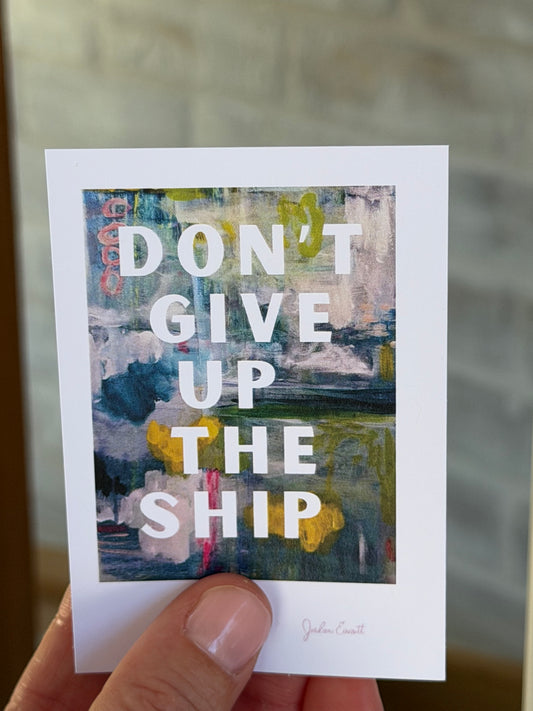 Tiny Print Don't Give Up The Ship