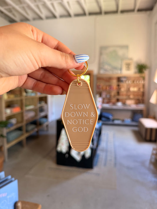Slow Down & Notice God Keychain