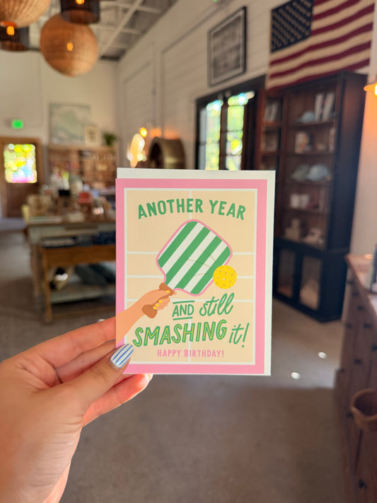 Another Year and Still Smashing It Pickleball Greeting Card